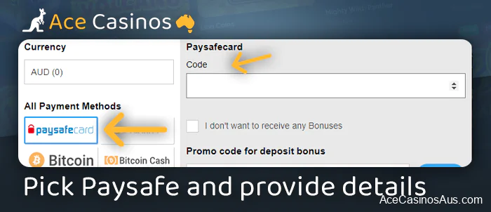 Choose the Paysafecard method and enter the voucher code to fund your online casino account