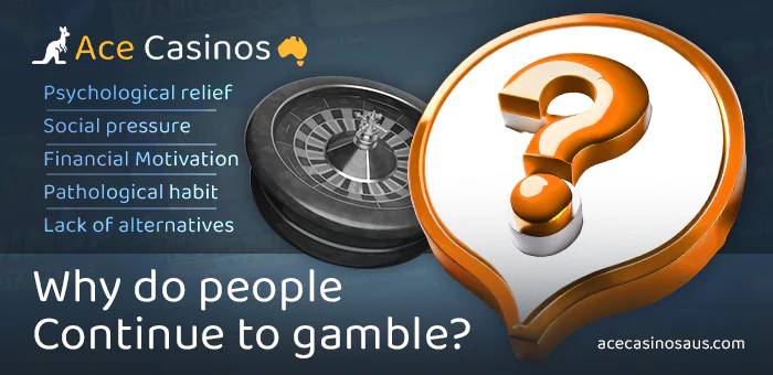 Reasons why players continue gambling